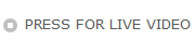 PRESS FOR LIVE VIDEO